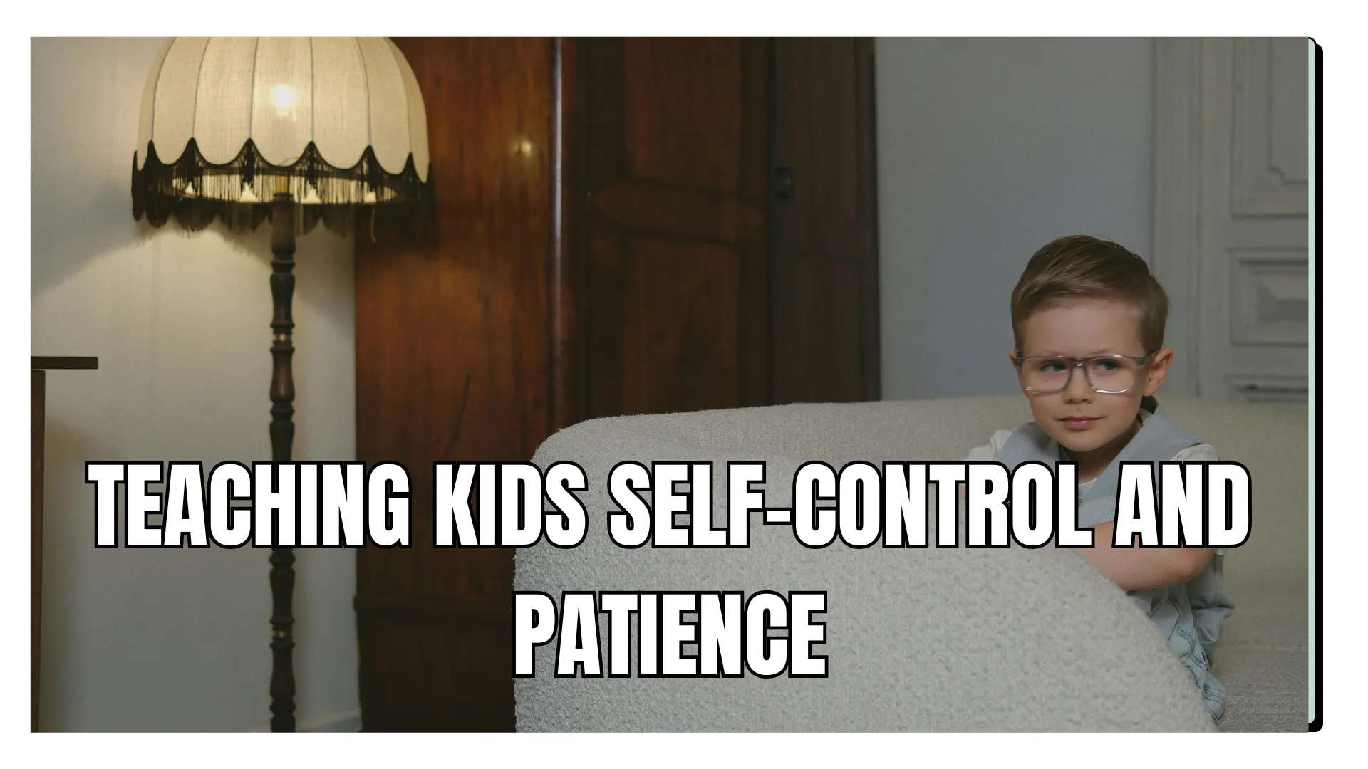 Teaching Kids Self-Control and Patience