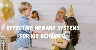 Effective-Reward-Systems-for-Kid-Behavior--809.webp