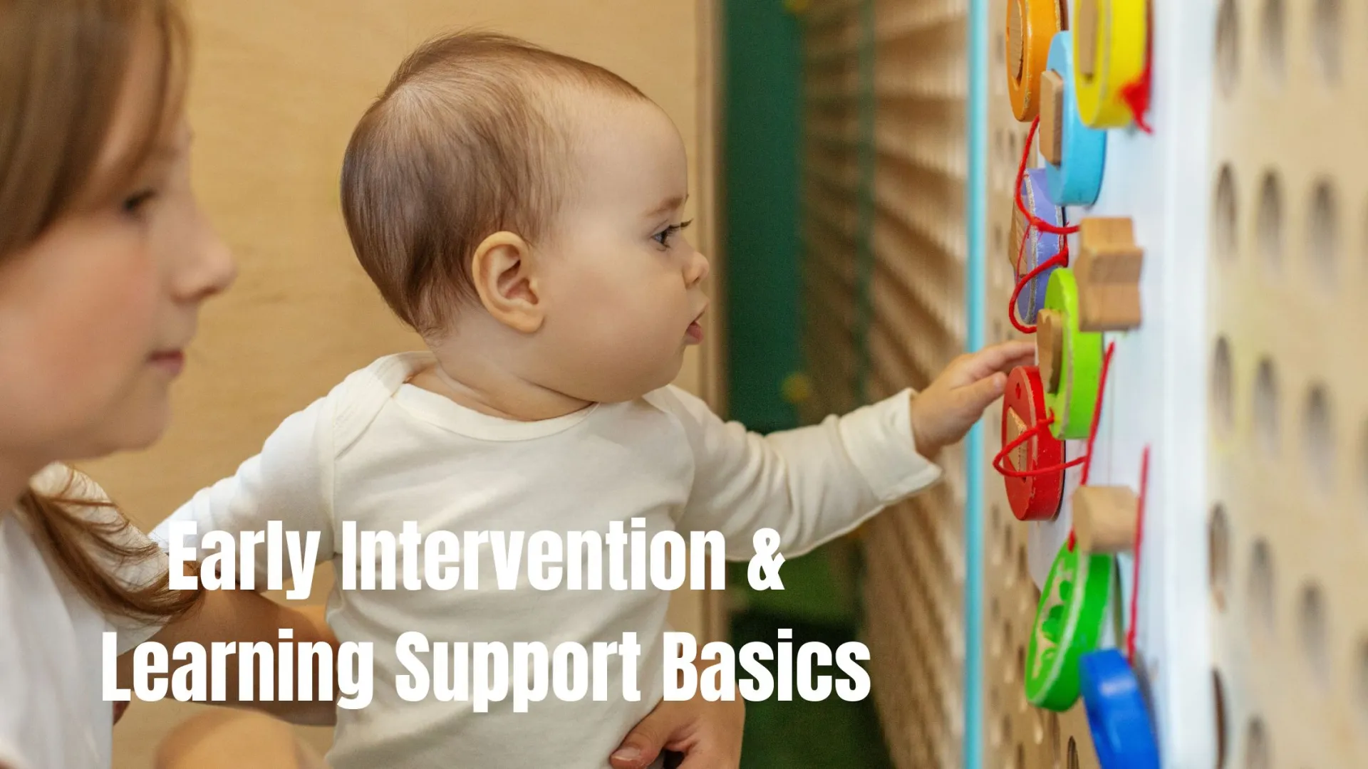 Early Intervention &amp; Learning Support Basics